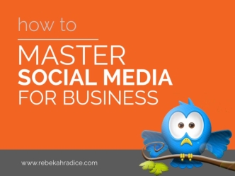 How to Master Social Media for Business