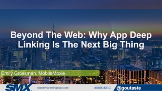 Beyond The Web: Why App Deep Linking Is The Next Big Thing