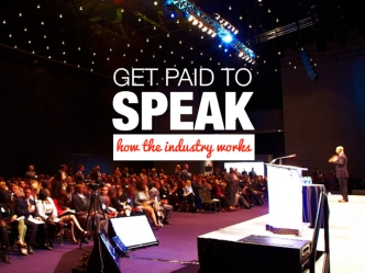 Get Paid to Speak: How the Speaker Industry Works