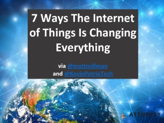 7 Ways The Internet of Things Is Changing Everything

via @mattnollman 
and @KevinPetrieTech