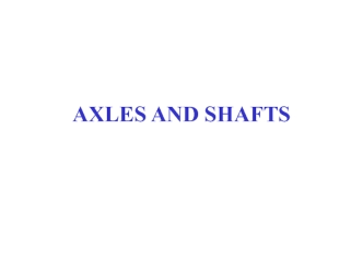 Axles and shafts