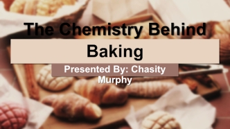 The Chemistry Behind Baking