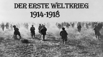 Der Erste Weltkrieg (1914-1918)