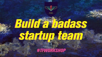 How to Build a Badass Startup team