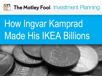 How Ingvar Kamprad Made His IKEA Billions