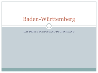 Baden-Württemberg. Das dritte bundesland Deutschland