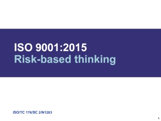 ISO 9001:2015. Risk-based thinking
