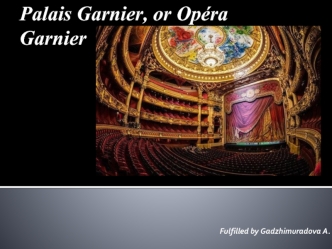 Palais Garnier, or Opéra Garnier