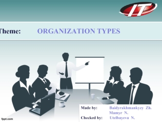 Type of organization. Kind of organization