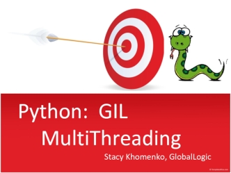 Python:	GIL		MultiThreading