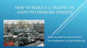 How to reduce a traffic on Saint-Petersburg streets