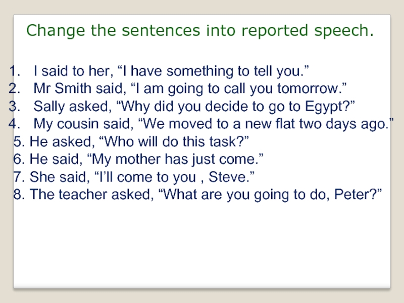 change the sentences into reported speech using forbid allow