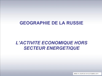 Geographie de la Russie. L’activite economique hors secteur energetique