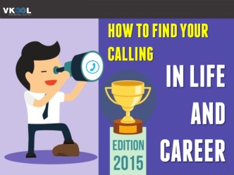 How To Find Your Calling In Life And Career