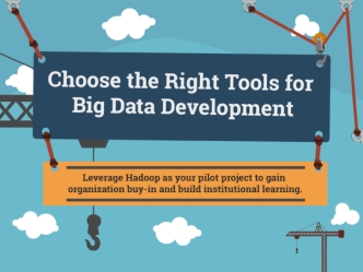 Choose the Right Tools for Big Data Development
Leverage Hadoop as your pilot project to gain organization buy-in and build institutional learning.
This research is designed for data scientists, app development managers, and developers who:
Need to analyz