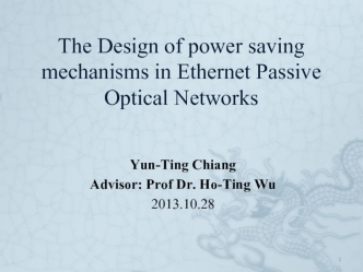 The Design of power saving mechanisms in Ethernet Passive Optical Networks