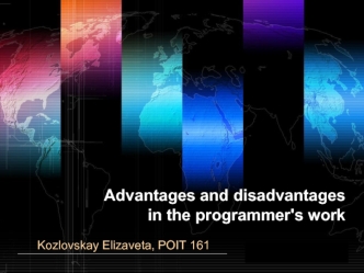 Advantages and disadvantages in the programmer's work