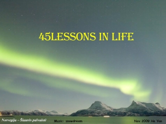 45 lessons in life Norvegija – Šiaurės pašvaistė Music: snowdream