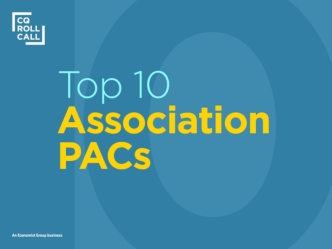 Top 10 Association PACs