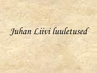 Juhan Liivi luuletused