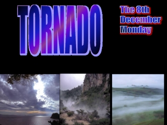 The 8th
December
Monday