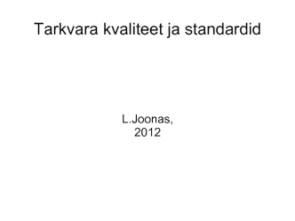 Tarkvara kvaliteet ja standardid