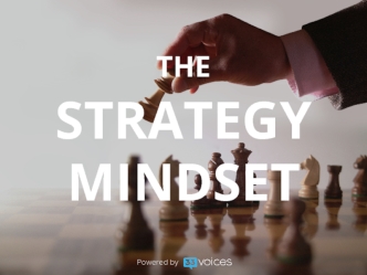 10 Insights on The Strategy Mindset