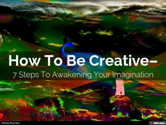 How to be Creative