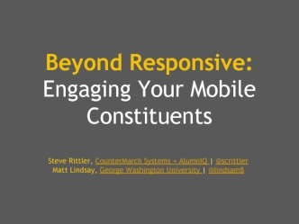 Beyond Responsive: Engaging Your Mobile Constituents
