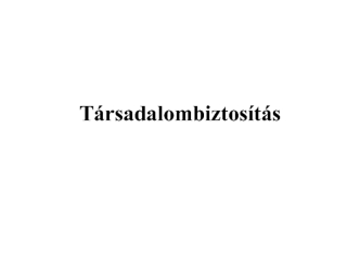 Tarsadalombiztositas