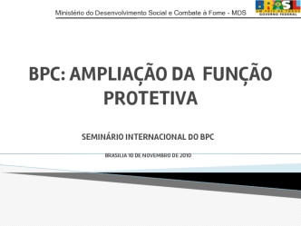 BPC: AMPLIACAO DA  FUNCAO PROTETIVA