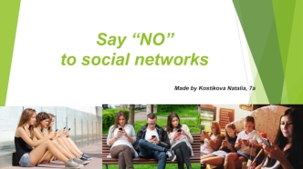 Say “NO” to social networks
