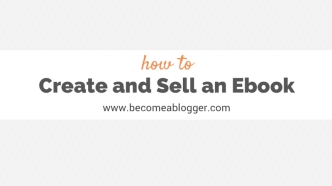 How To Create And Sell An Ebook