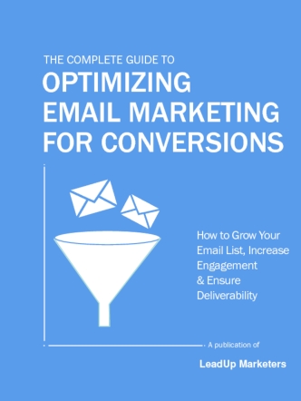 The Complete Guide to Optimizing Email Marketing for Conversions