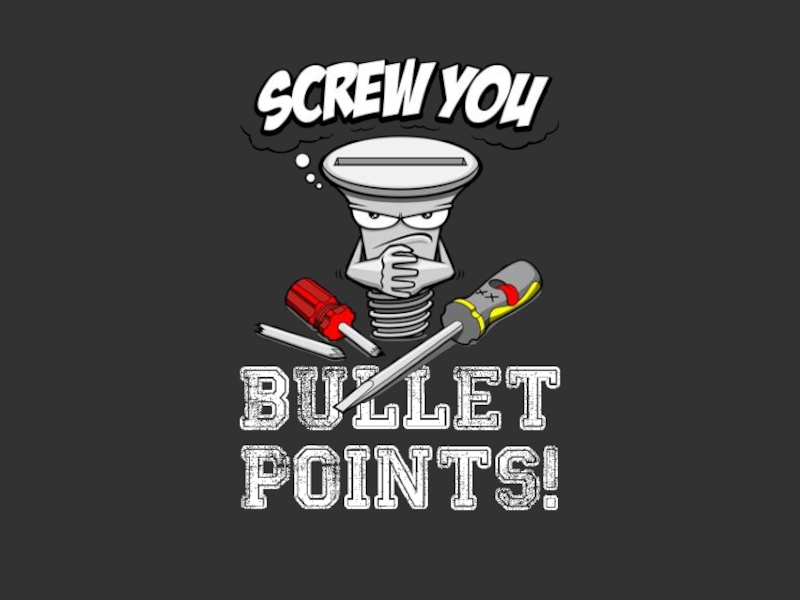 Screw you. Bullet points. Буллет картинка для презентации. Bullet points Design.