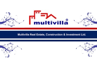 Multivilla Real Estate, Construction & Investment Ltd.