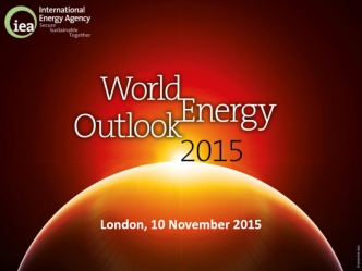 World Energy Outlook 2015: Presentation to Press