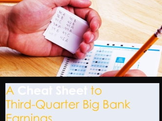 A Cheat Sheet to Third-Quarter Big Bank Earnings