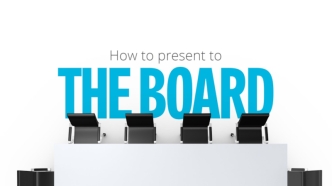 How to Present to the Board