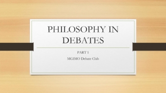 Philosophy in debates