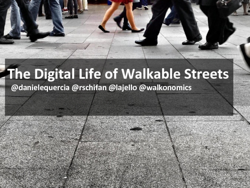 Life is digital. Walkable. Digital Life.