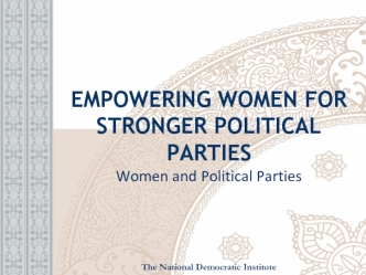 Empowering women for stronger political parties. Women and political parties