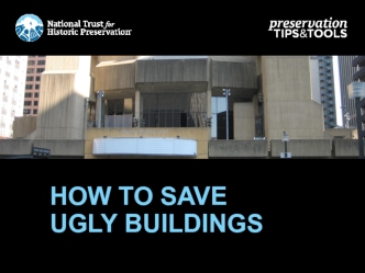 How to SaveUgly Buildings