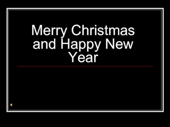 Merry Christmas and Happy New Year