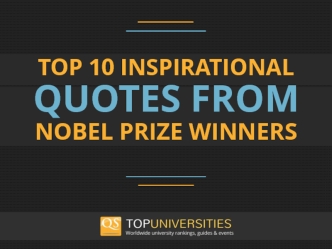 Top 10 Inspirational Quotes from Famous Nobel Prize winners