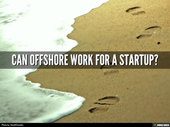 Can Offshore Work for a Startup