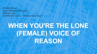When You're the Lone (Female) Voice of Reason