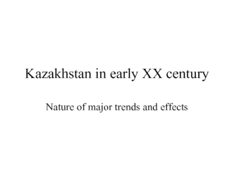 Kazakhstan in early XX century