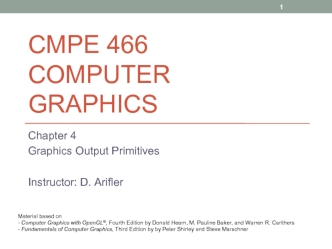 Cmpe 466 computer graphics. Graphics output primitives. (Chapter 4)