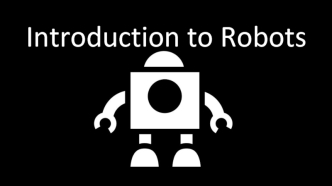 Introduction to Robots